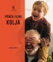 kniha Příběh filmu Kolja, Mladá fronta 2013