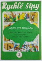 kniha Rychlé šípy 2 kreslený barevný seriál ilustrovaný Janem Fischerem, Puls 1968