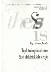 kniha Teplotní optimalizace částí elektrických strojů = Heat optimization of electric machines : zkrácená verze Ph.D. Thesis, Vysoké učení technické v Brně 2009