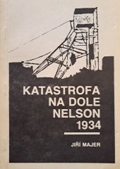 kniha Katastrofa na dole Nelson 1934, Národní technické muzeum 1984