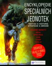 kniha Encyklopedie speciálních jednotek taktika, historie, strategie, zbraně, Svojtka & Co. 2004