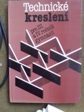 kniha Technické kreslení nepovinný předmět pro 3. a 4. roč. gymnázií, SPN 1986