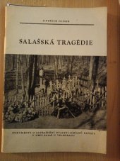 kniha Salašská tragédie Dokumenty o zavraždění dvaceti občanů fašisty v obci Salaš u Velehradu, MNV 1966