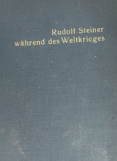 kniha Rudolf Steiner während des  Weltkrieges, Verlag  1919