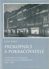 kniha Průkopníci a pokračovatelé osobnosti v dějinách české sociální demokracie 1878-2005 : biografický slovník, Česká strana sociálně demokratická 2005