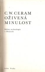 kniha Oživená minulost dějiny archeologie v obrazech, Orbis 1971