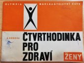 kniha Čtvrthodinka pro zdraví ženy, Olympia 1968