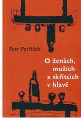 kniha O ženách, mužích a skřítcích v hlavě, Bor 2011