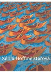 kniha Xénia Hoffmeisterová, Kalich 2008