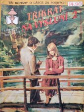 kniha Třikrát na Výsluní 2. (Stříbrná berla druidů, Kathrinino štěstí, Láska šla kolem nás), Ivo Železný 1992