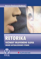 kniha Rétorika vážnost mluveného slova, Grada 2010