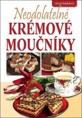 kniha Neodolatelné krémové moučníky, Dona 2013