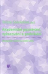 kniha Akademické poznávání, vykazování a podnikání etnografie měnící se české vědy, Sociologické nakladatelství (SLON) 2009