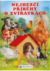 kniha Nejhezčí příběhy o zvířátkách, Svojtka & Co. 2006