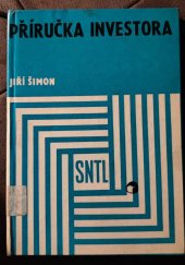 kniha Příručka investora Určeno [také] pro stud. na všech školách techn. a ekon. směru, SNTL 1972