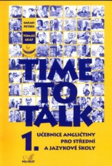 kniha Time to talk 1 učebnice angličtiny pro střední a jazykové školy : [kniha pro studenty], Polyglot 2001