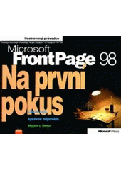 kniha na první pokus-Microsoft FrontPage 98 ilustrovaný průvodce, CPress 1998
