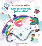 kniha Kam ses schoval, jednorožče?, Svojtka 2019