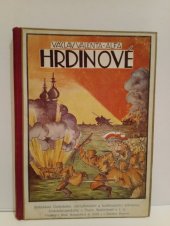 kniha Hrdinové, Ústř. nakladatelství a knihkupectví učitelstva čsl. 1928