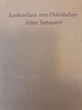 kniha Konkordanz zum hebräischen Alten Testament, Wüttembergische Bibelanstalt Stuttgart 1958