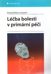 kniha Léčba bolesti v primární péči, Grada 2018