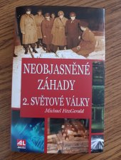 kniha Neobjasněné záhady 2. Světové války , Alpress, s r.o. 2025