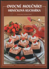kniha Ovocné moučníky - hrníčková kuchařka, Knižní expres 2006