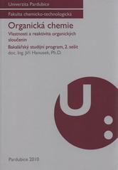 kniha Organická chemie 2. sešit, - Vlastnosti a reaktivita organických sloučenin - (bakalářský studijní program)., Univerzita Pardubice 2010