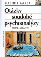 kniha Otázky soudobé psychoanalýzy tradice a současnost, Nakladatelství Lidové noviny 2005