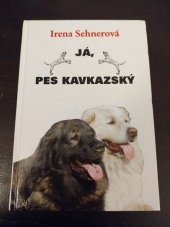 kniha Já, pes kavkazský o povaze a výchově, Jan Hollauer 2005