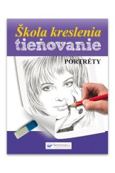 kniha Škola kreslenia tieňovanie Portréty, Svojtka 2013