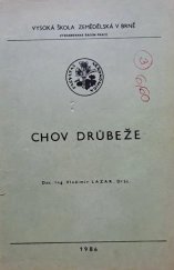 kniha Chov drůbeže Určeno pro posl. agronomické fak., Vysoká škola zemědělská 1986