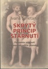 kniha Skrytý princip stárnutí Fenomén stárnutí v novém světle poznání, Fontána 2013