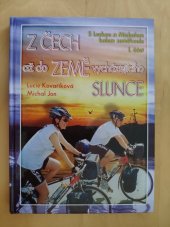 kniha S Luckou a Michalem kolem zeměkoule. I. část, - Z Čech až do země vycházejícícho slunce, Cykloknihy 2003