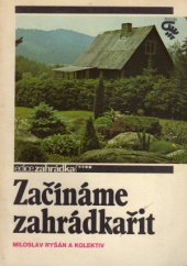 kniha Začínáme zahrádkařit, Zemědělské nakladatelství Brázda 1991