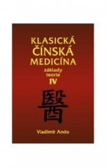 kniha Klasická čínská medicína základy teorie - 4., Svítání 2009