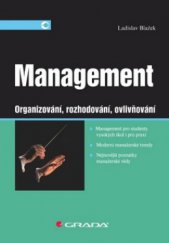 kniha Management organizování, rozhodování, ovlivňování, Grada 2011