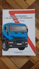 kniha Přehled předpisů v silniční nákladní dopravě  Příručka ke školení , Repronis Ostrava 2018