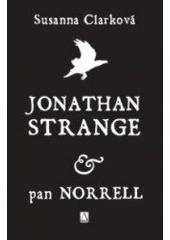 kniha Jonathan Strange & pan Norrell, Alman 2007