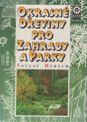 kniha Okrasné dřeviny pro zahrady a parky, Květ 1996