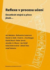 kniha Reflexe v procesu učení Desetkrát stejně a přece jinak..., Masarykova univerzita 2014