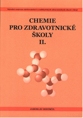 kniha Chemie pro zdravotnické školy II., Institut pro další vzdělávání pracovníků ve zdravotnictví 2000