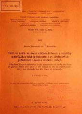 kniha Proč se neliší ve svém vzhledu kohouti a slepičky u perliček a jaká je podstata t. zv. druhotných pohlavních znaků u drůbeže vůbec = Why there is ..., Československá akademie zemědělská 1932