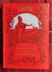 kniha Zatoulané štěstí jihočeský obrázek, F. Šimáček 1914