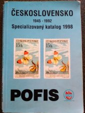 kniha ČESKOSLOVENSKO 1945-1992 Specializovaný katalog 1998, Pofis 1998