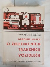 kniha Odborná nauka o železničních trakčních vozidlech Učeb. text pro 2. a 3. roč. odb. nauk učeb. oboru 0427 - zámečník kolejových vozidel, Nadas 1966