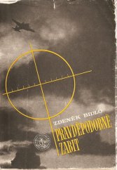 kniha Pravděpodobně zabit Příběh stíhacího letce, Lidová demokracie 1969