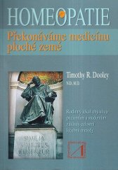 kniha Homeopatie překonáváme medicínu ploché Země : úvod pro studenty a pacienty, Alternativa 2007