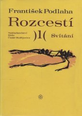 kniha Rozcestí 1. - Svítání, Růže 1972