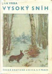 kniha Vysoký sníh obrázky z přírody, Česká grafická Unie 1940